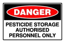 Danger - Pesticide Storage Authorised Personnel Only